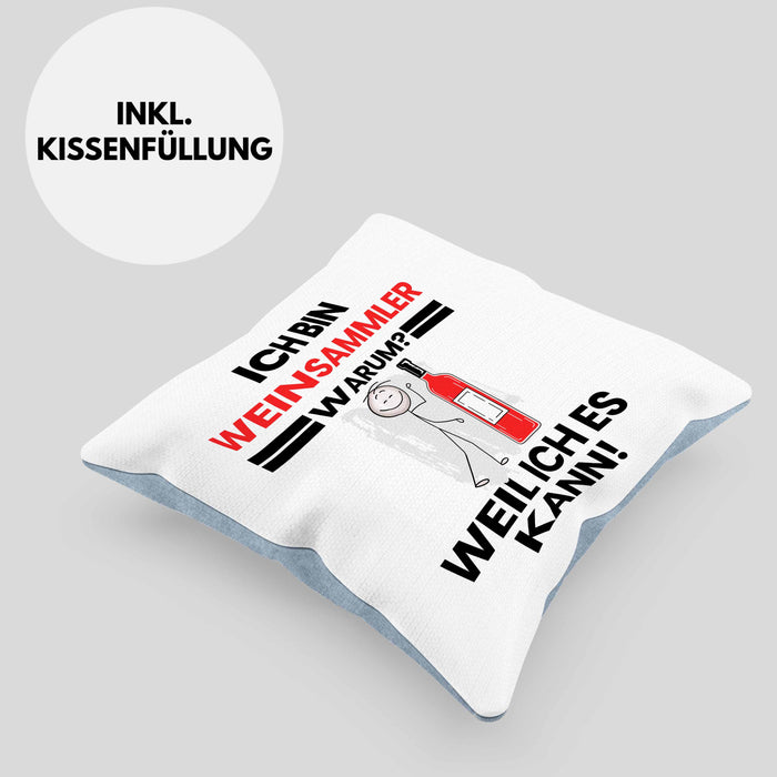 Weinsammler Geschenk Kissen mit Füllung 40x40 Lustiger Spruch Ich Bin Weinsammler Warum Weil Ich Es Kann Geschenkidee Bester Weinsammler Geburtstag (Grau) Blau Trendation