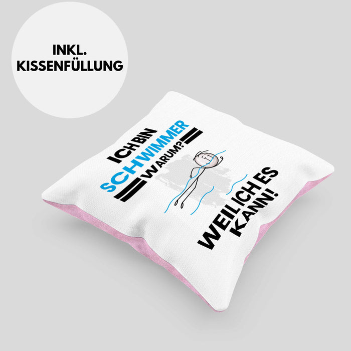 Schwimmer Geschenk Kissen mit Füllung 40x40 Lustiger Spruch Ich Bin Schwimmer Warum Weil Ich Es Kann Geschenkidee Bester Schwimmer Geburtstag (Grau) Rosa Trendation