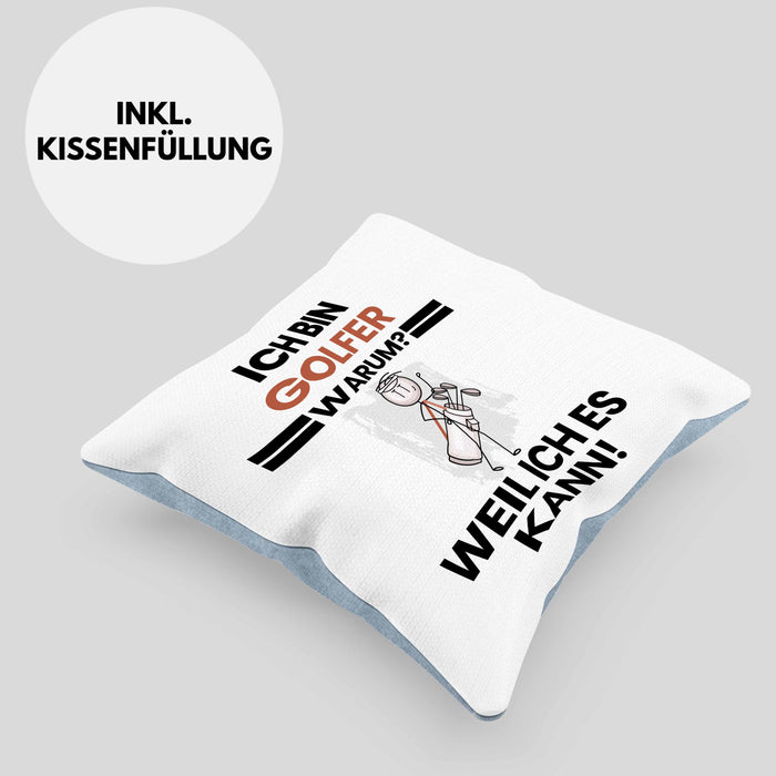 Golfer Geschenk Kissen mit Füllung 40x40 Lustiger Spruch Ich Bin Golfer Warum Weil Ich Es Kann Geschenkidee Bester Golfer Geburtstag (Grau) Blau Trendation