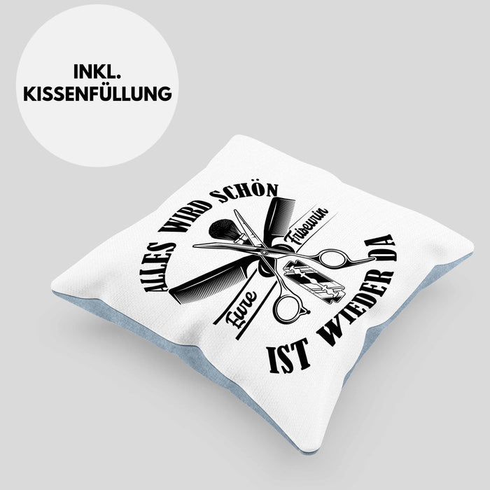 Friseurin Kissen mit Füllung 40x40 GEschenk Alles Wird Schön Eure Friseurin Ist Wieder Da (Grau) Blau Trendation