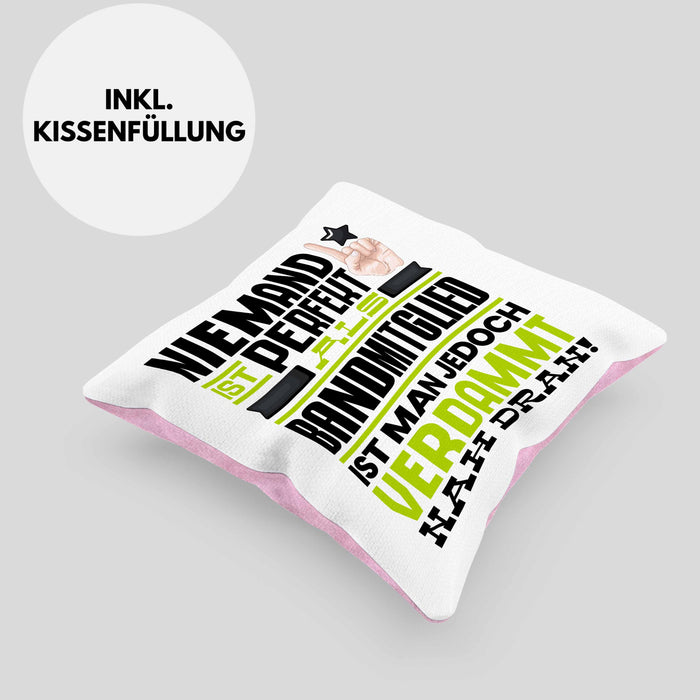 Bandmitglied Geschenk Kissen mit Füllung 40x40 Lustige Geschenkidee für Bandmitglied Geburtstag Niemand Ist Perfekt Aber Als Bandmitglied Ist Man Nah Dran (Grau) Rosa Trendation