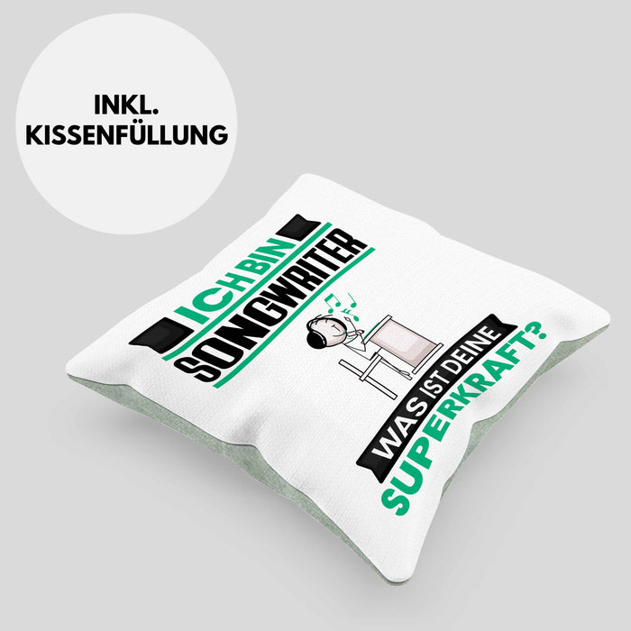 Songwriter Kissen mit Füllung 40x40 Geschenk für Songwriter Geburtstag Lustiger Spruch Was Ist Deine Superkraft (Grau) Grün Trendation