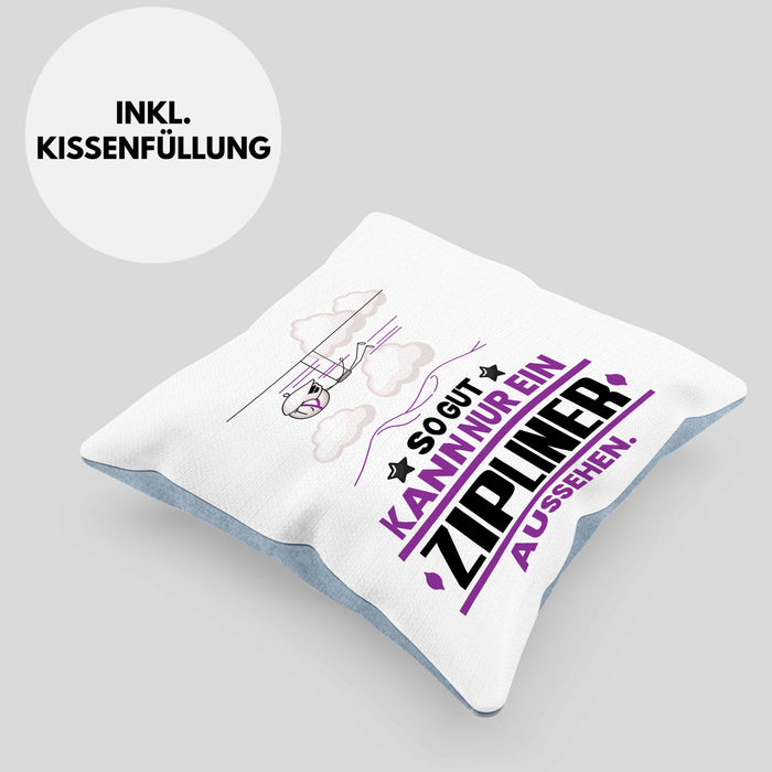 Zipliner Geschenk Kissen mit Füllung 40x40 So Gut Kann Nur Ein Zipliner Aussehen Geschenkidee (Grau) Blau Trendation