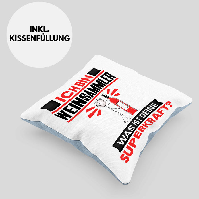 Weinsammler Kissen mit Füllung 40x40 Geschenk für Weinsammler Geburtstag Lustiger Spruch Was Ist Deine Superkraft (Grau) Blau Trendation