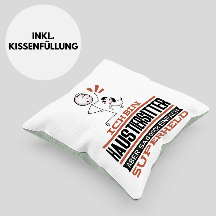 Haustiersitter Geschenk Kissen mit Füllung 40x40 Ich Bin Haustiersitter Aber Sag Doch Einfach Superheld Lustige Geschenkdiee für Haustiersitter (Grau) Grün Trendation
