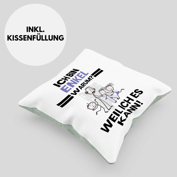 Enkel Geschenk Kissen mit Füllung 40x40 Lustiger Spruch Ich Bin Enkel Warum Weil Ich Es Kann Geschenkidee Bester Enkel Geburtstag (Grau) Grün Trendation