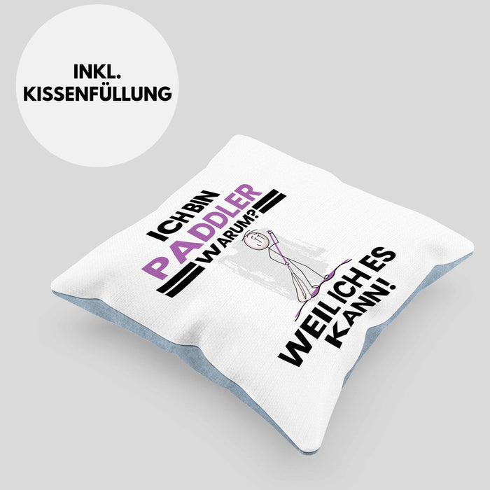 Paddler Geschenk Kissen mit Füllung 40x40 Lustiger Spruch Ich Bin Paddler Warum Weil Ich Es Kann Geschenkidee Bester Paddler Geburtstag (Grau) Blau Trendation