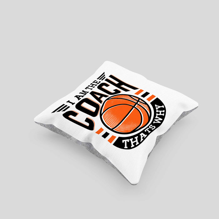 Basketball-Trainer Coach Kissen mit Füllung 40x40 Geschenk Lustig I Am The Coach Thats Why (Grau) Grau Trendation