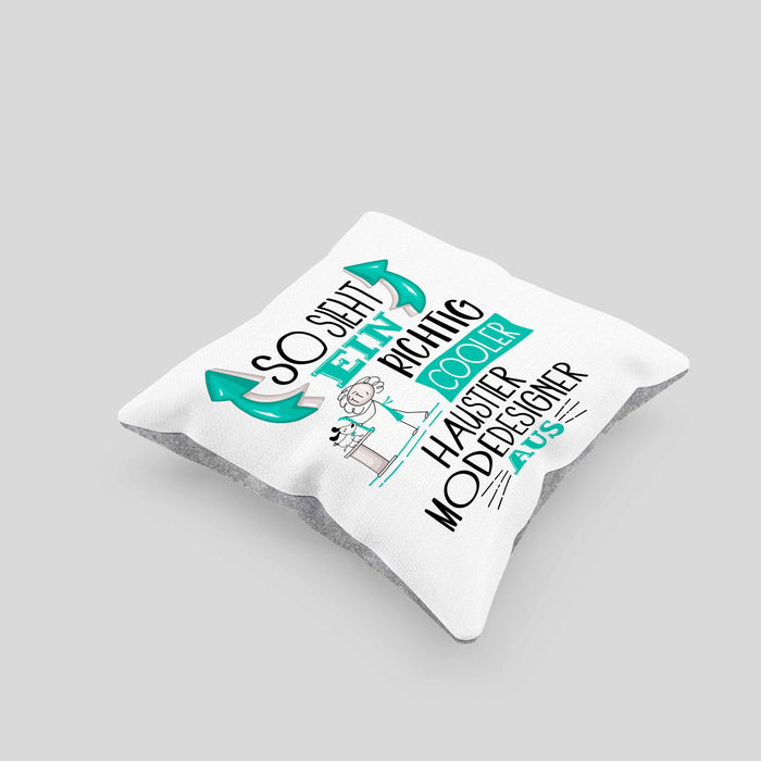 So Sieht Ein Richtig Cooler Haustier Modedesigner Aus Kissen mit Füllung 40x40 Geschenk für Haustiermodedesigner Geschenkidee Spruch (Grau) Grau Trendation