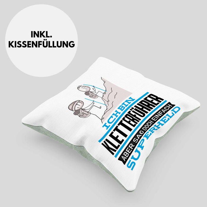 Kletterführer Geschenk Kissen mit Füllung 40x40 Ich Bin Kletterführer Aber Sag Doch Einfach Superheld Lustige Geschenkdiee für Kletterführer (Grau) Grün Trendation