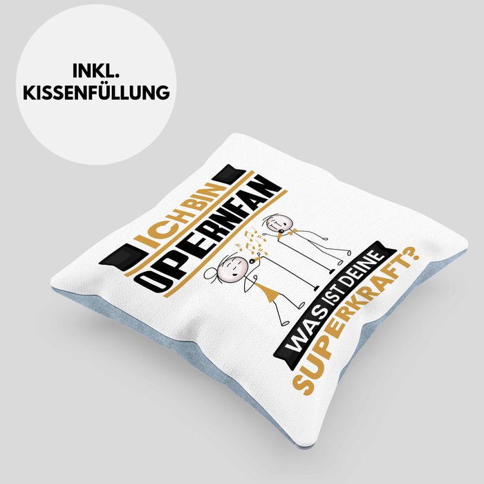 Opernfan Kissen mit Füllung 40x40 Geschenk für Opernfan Geburtstag Lustiger Spruch Was Ist Deine Superkraft (Grau) Blau Trendation