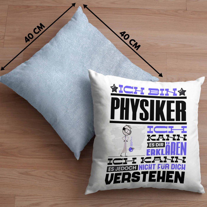 Physiker Geschenk Kissen mit Füllung 40x40 Geschenkidee für Physiker Geburtstag Lustiger Spruch Ich Bin Physiker Ich Kann Es Dir Erklären Aber Nicht Für Dich Verstehen (Grau) Blau Trendation