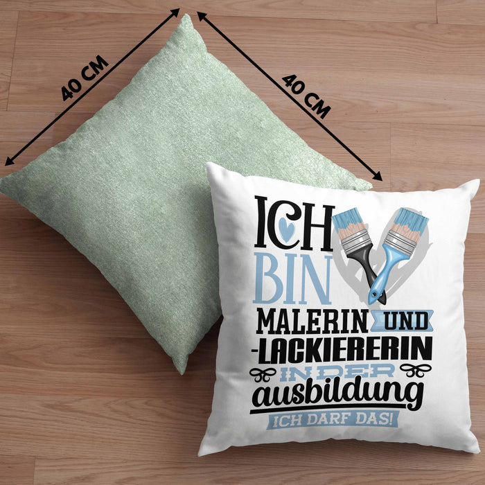 Malerin und Lackiererin Ausbildung Start Geschenk Kissen mit Füllung 40x40 Ich Bin Malerin und Lackiererin In Der Ausbildung Ich Darf Das Geschenkidee (Grau) Grün Trendation