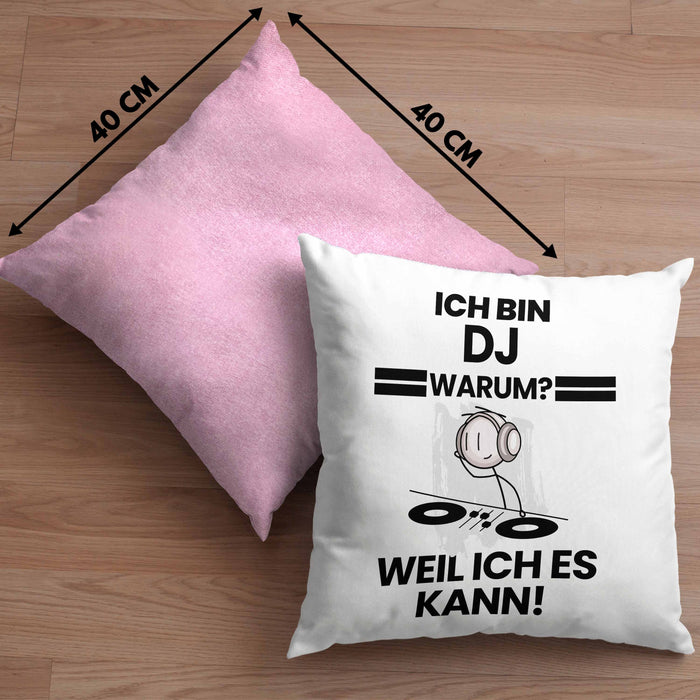 DJ Geschenk Kissen mit Füllung 40x40 Lustiger Spruch Ich Bin DJ Warum Weil Ich Es Kann Geschenkidee Bester DJ Geburtstag (Grau) Rosa Trendation