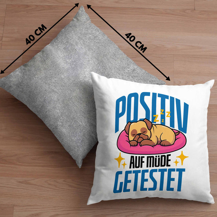 Lustige Kissen mit Füllung 40x40 "Positiv auf Müde Getestet" - Geschenkidee für Hunde-Liebhaber (Grau) Grau Trendation