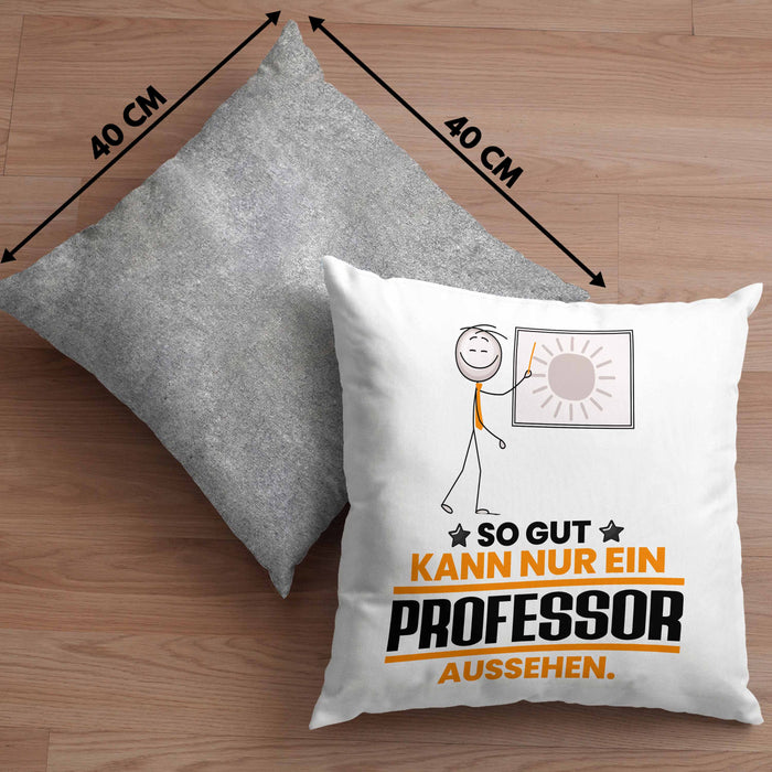 Professor Geschenk Kissen mit Füllung 40x40 So Gut Kann Nur Ein Professor Aussehen Geschenkidee (Grau) Grau Trendation