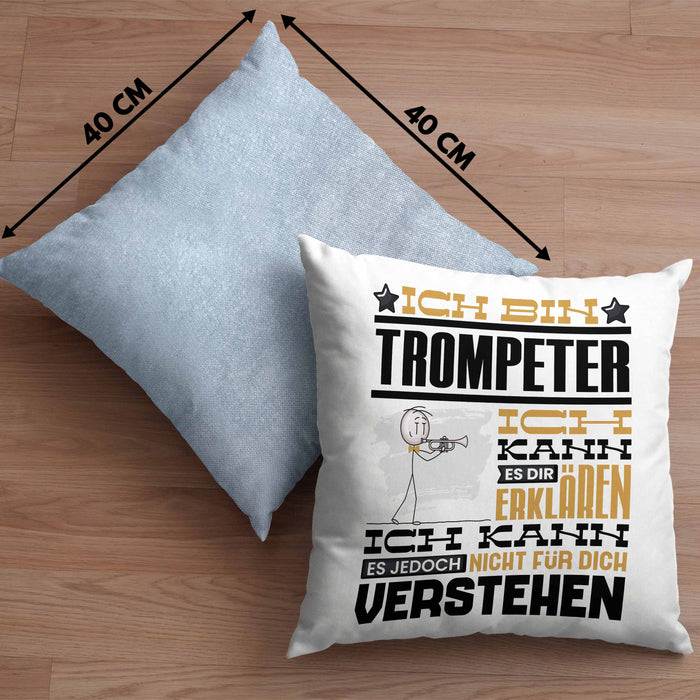 Trompeter Geschenk Kissen mit Füllung 40x40 Geschenkidee für Trompeter Geburtstag Lustig Ich Bin Trompeter Ich Kann Es Dir Erklären Aber Nicht Für Dich Verstehen (Grau) Blau Trendation