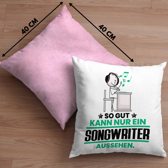 Songwriter Geschenk Kissen mit Füllung 40x40 So Gut Kann Nur Ein Songwriter Aussehen Geschenkidee (Grau) Rosa Trendation
