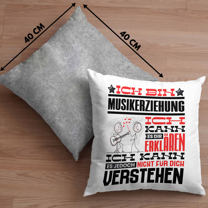 Musikerziehung Geschenk Kissen mit Füllung 40x40 Lustige Geschenkdiee für einen Musikerziehung Geburtstag Ich Bin Musikerziehung Ich Kann Es Dir Erklären Aber Nicht Für Dich Verstehen (Grau) Grau Trendation