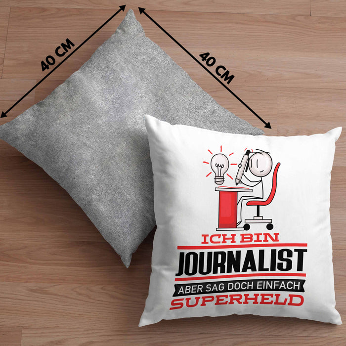 Journalist Geschenk Kissen mit Füllung 40x40 Ich Bin Journalist Aber Sag Doch Einfach Superheld Lustige Geschenkdiee für Journalist (Grau) Grau Trendation