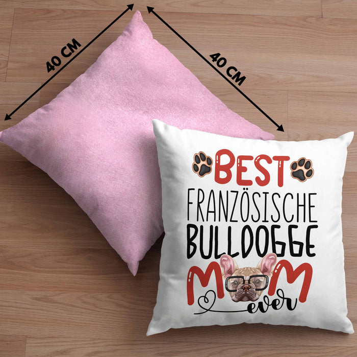 Französische Bulldogge Mom Besitzerin Kissen mit Füllung 40x40 Geschenk Lustiger Spruch Geschenkidee Besitzerin Französische Bulldogge Mama (Grau) Rosa Trendation