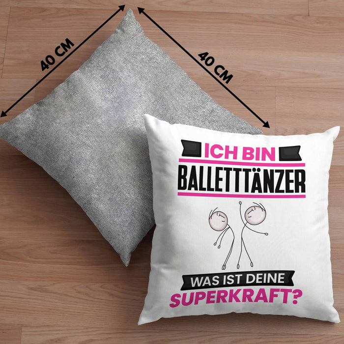 Balletttänzer Kissen mit Füllung 40x40 Geschenk für Balletttänzer Geburtstag Lustiger Spruch Was Ist Deine Superkraft (Grau) Grau Trendation