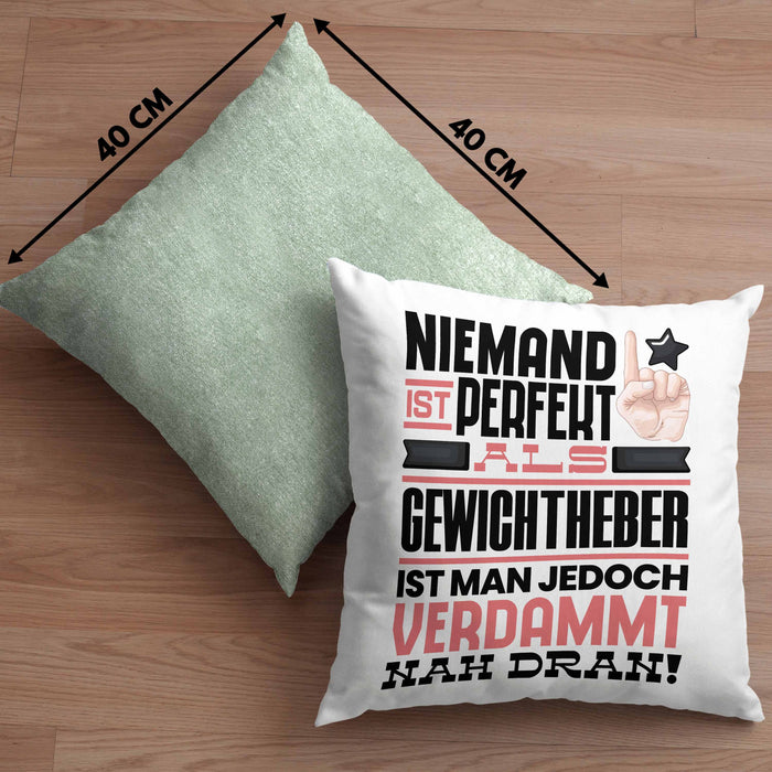Gewichtheber Geschenk Kissen mit Füllung 40x40 Lustige Geschenkidee für Gewichtheber Geburtstag Niemand Ist Perfekt Aber Als Gewichtheber Ist Man Nah Dran (Grau) Grün Trendation
