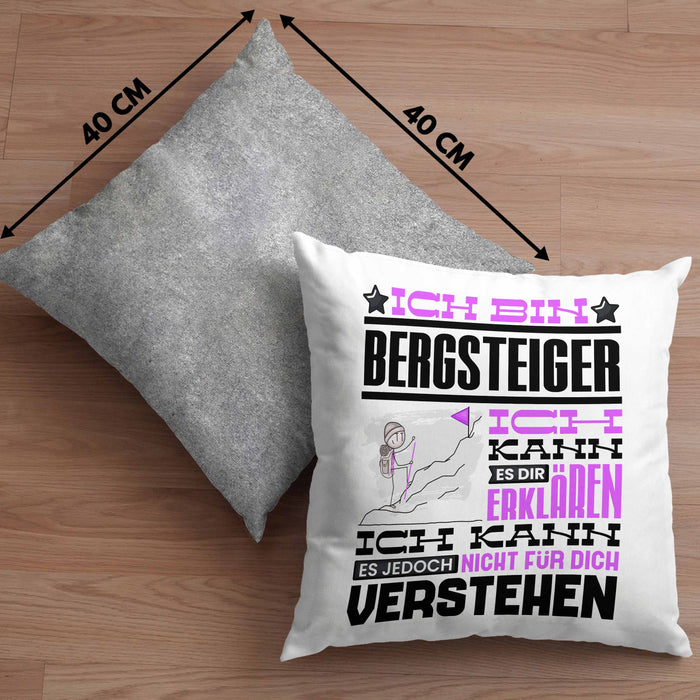 Bergsteiger Geschenk Kaffee-Kissen mit Füllung 40x40 Geschenkidee für Bergsteiger Ich Bin Bergsteiger Ich Kann Es Dir Erklären Jedoch Nicht Für Dich Verstehen Spruch Lustig (Grau) Grau Trendation