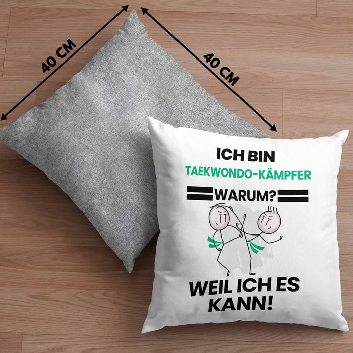 Taekwondo-Kämpfer Geschenk Kissen mit Füllung 40x40 Lustiger Spruch Ich Bin Taekwondo-Kämpfer Warum Weil Ich Es Kann Geschenkidee Bester Taekwondo-Kämpfer Geburtstag (Grau) Grau Trendation