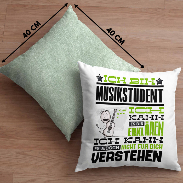 Musikstudent Geschenk Kissen mit Füllung 40x40 Geschenkidee für Musikstudent Geburtstag Lustig Ich Bin Musikstudent Ich Kann Es Dir Erklären Aber Nicht Für Dich Verstehen (Grau) Grün Trendation