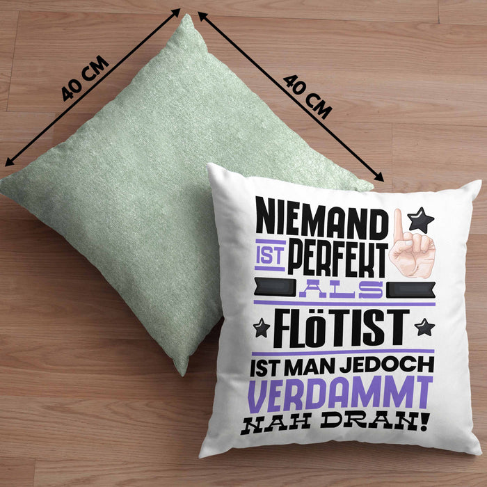 Flötist Geschenk Kissen mit Füllung 40x40 Lustige Geschenkidee für Flötist Geburtstag Niemand Ist Perfekt Aber Als Flötist Ist Man Nah Dran (Grau) Grün Trendation