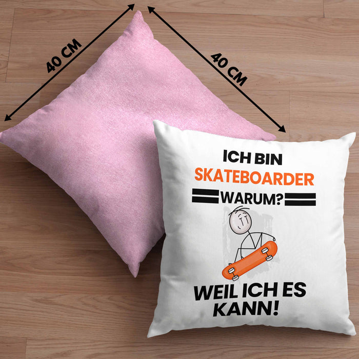 Skateboarder Geschenk Kissen mit Füllung 40x40 Lustiger Spruch Ich Bin Skateboarder Warum Weil Ich Es Kann Geschenkidee Bester Skateboarder Geburtstag (Grau) Rosa Trendation