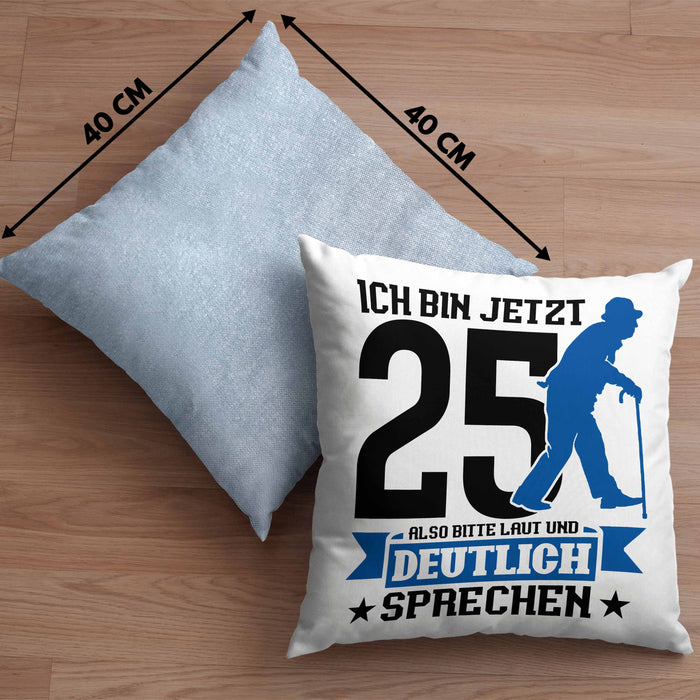Kissen mit Füllung 40x40 Geschenk zum 25. Geburtstag Lustiger Spruch Geschenkidee Männer Frauen (Grau) Blau Trendation