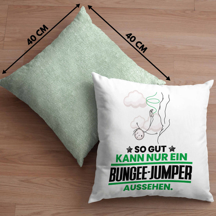 Bungee-Jumper Geschenk Kissen mit Füllung 40x40 So Gut Kann Nur Ein Bungee-Jumper Aussehen Geschenkidee (Grau) Grün Trendation