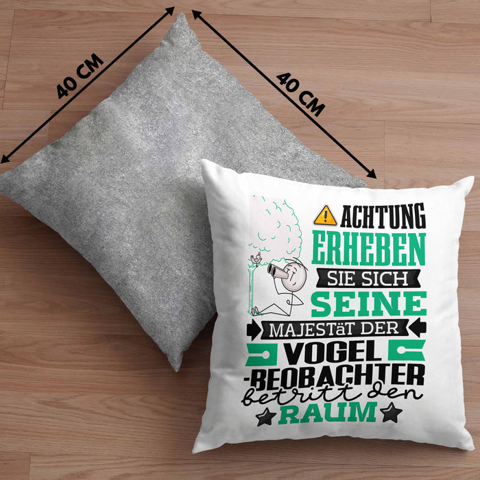 Vogelbeobachter Geschenk Kissen mit Füllung 40x40 Lustiger Spruch Erheben Sie Sich Der Vogelbeobachter Betritt den Raum (Grau) Grau Trendation
