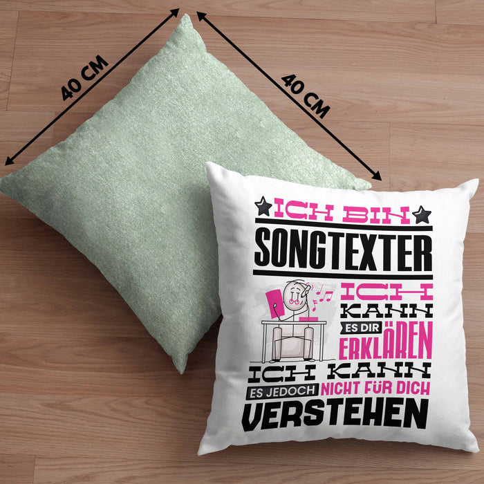 Songtexter Geschenk Kissen mit Füllung 40x40 Lustige Geschenkdiee für einen Songtexter Geburtstag Ich Bin Songtexter Ich Kann Es Dir Erklären Aber Nicht Für Dich Verstehen (Grau) Grün Trendation