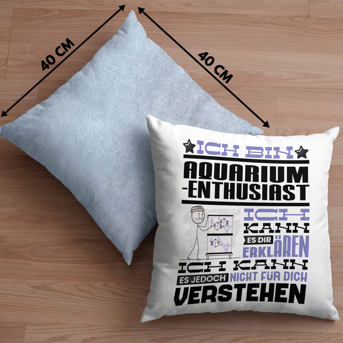 Aquarium-Enthusiast Geschenk Kaffee-Kissen mit Füllung 40x40 Geschenkidee für Aquarium-Enthusiast Ich Bin Aquarium-Enthusiast Ich Kann Es Dir Erklären Jedoch Nicht Für Dich Verstehen Spruch Lustig (Grau) Blau Trendation