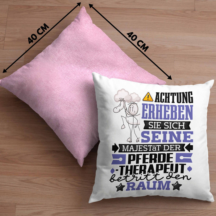 Pferdetherapeut Geschenk Kissen mit Füllung 40x40 Lustiger Spruch Erheben Sie Sich Der Pferdetherapeut Betritt den Raum (Grau) Rosa Trendation