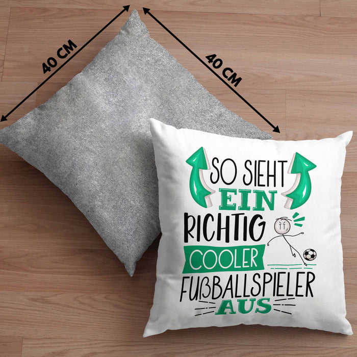 Fußballspieler Kissen mit Füllung 40x40 Geschenk So Sieht Ein Richtig Cooler Fußballspieler Aus Geschenkidee Spruch Lustig (Grau) Grau Trendation