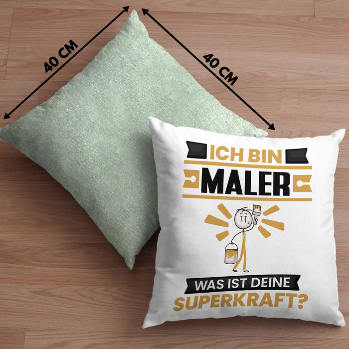 Maler Kissen mit Füllung 40x40 Geschenk für Maler Geburtstag Lustiger Spruch Was Ist Deine Superkraft (Grau) Grün Trendation