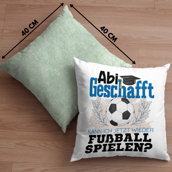 Abi Geschafft Abitur Prüfung Bestanden Kissen mit Füllung 40x40 Geschenk Kann Ich Jetzt Wieder Fußball Spielen Fußballspieler Geschenkidee (Grau) Grün Trendation