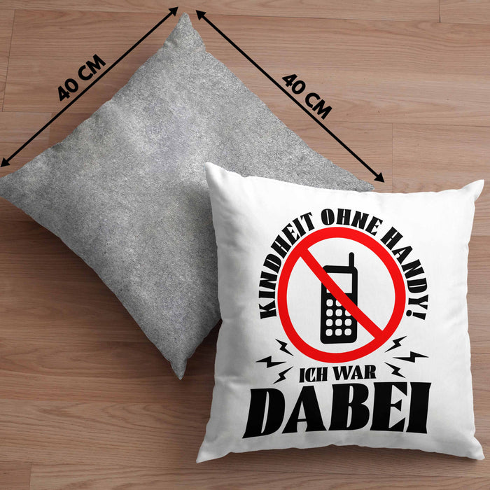 Lustige Kissen mit Füllung 40x40 Geschenk für Nostalgiker Kindheit ohne Handy Ich War dabei (Grau) Grau Trendation