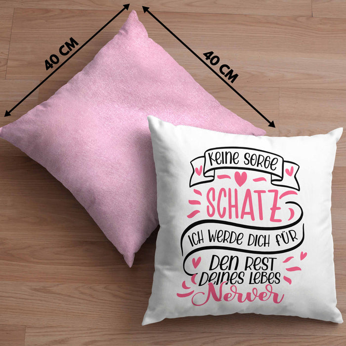 Valentinstag Kissen mit Füllung 40x40 Geschenk für Ihn Sie Männer Für Paare Freundin Geschenkidee Liebe Keine Sorge Schatz Ich Werde Dich Den Rest Deines Lebens Nerven (Grau) Rosa Trendation