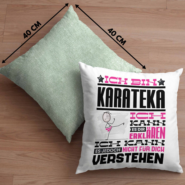Karateka Geschenk Kaffee-Kissen mit Füllung 40x40 Geschenkidee für Karateka Ich Bin Karateka Ich Kann Es Dir Erklären Jedoch Nicht Für Dich Verstehen Spruch Lustig (Grau) Grün Trendation