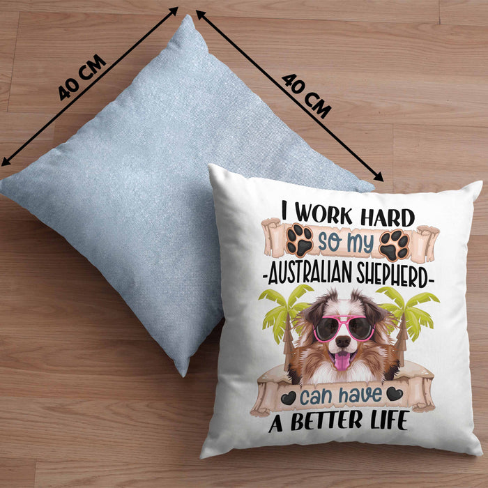Australian Shepherd Besitzer Kissen mit Füllung 40x40 Geschenk Lustiger Spruch Geschenkidee I Work Hard So My Australian Shepherd Can Have A Better Life (Grau) Blau Trendation
