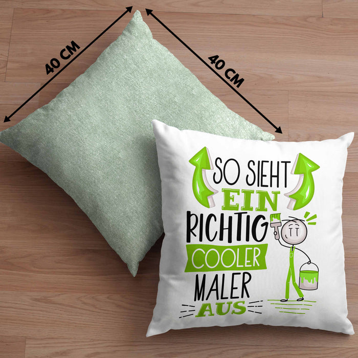 Maler Kissen mit Füllung 40x40 Geschenk So Sieht Ein RIchtig Cooler Maler Aus Geschenkidee Lustiger Spruch Geburtstag (Grau) Grün Trendation