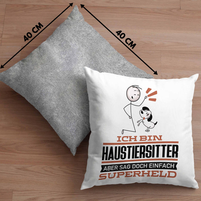 Haustiersitter Geschenk Kissen mit Füllung 40x40 Ich Bin Haustiersitter Aber Sag Doch Einfach Superheld Lustige Geschenkdiee für Haustiersitter (Grau) Grau Trendation