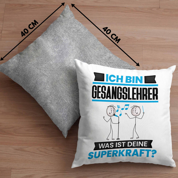 Gesangslehrer Kissen mit Füllung 40x40 Geschenk für Gesangslehrer Geburtstag Lustiger Spruch Was Ist Deine Superkraft (Grau) Grau Trendation