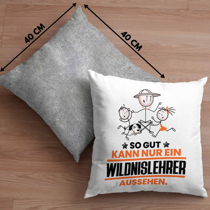 Wildnislehrer Geschenk Kissen mit Füllung 40x40 So Gut Kann Nur Ein Wildnislehrer Aussehen Geschenkidee (Grau) Grau Trendation