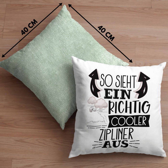 So Sieht Ein Richtig Cooler Zipliner Aus Geschenk Kissen mit Füllung 40x40 Lustiger Spruch Geschenkidee (Grau) Grün Trendation
